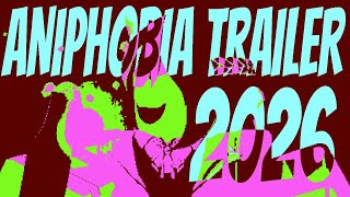 AniPhobia  Trailer (Late 2025-2026)