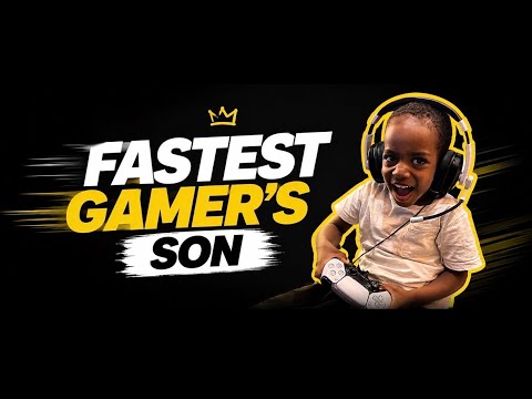 fastest gamer's son
