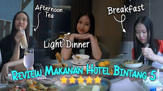 REVIEW MAKANAN HOTEL BINTANG 5 !! 8 JUTA / MALAM DAPET NYA APA AJA YAA ??