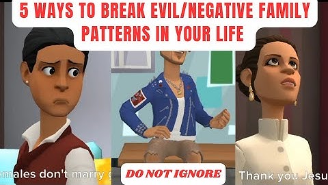 5 WAYS TO BREAK EVIL/NEGATIVE FAMILY PATTERNS IN YOUR LIFE (Prayers included) #christiananimation