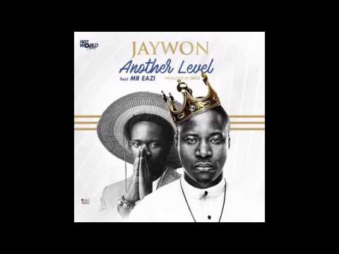 Jaywon ft  Mr Eazi – Another Level
