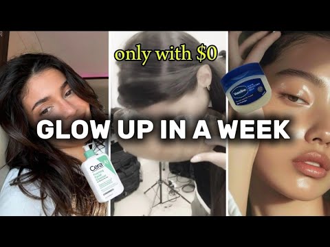 How To Glow Up in a week with $0 dollars!! 💸 - YouTube