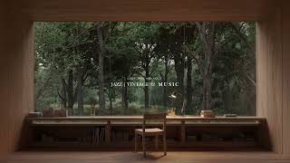 [playlist] a workspace facing the forest, a moment flowing quietly | JazzVintage92 · Cozy Notes
