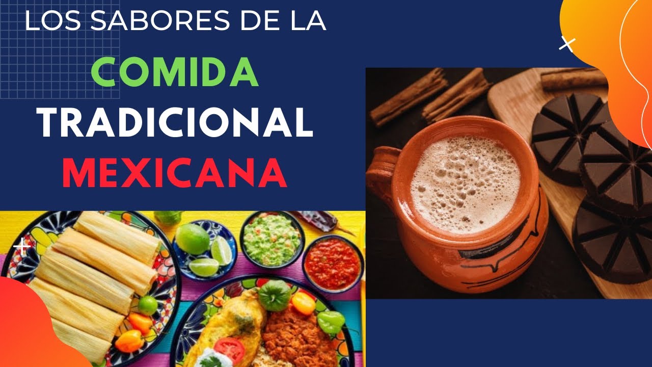 Los SABORES de la COMIDA TRADICIONAL MEXICANA - Historia 4º Grado - YouTube