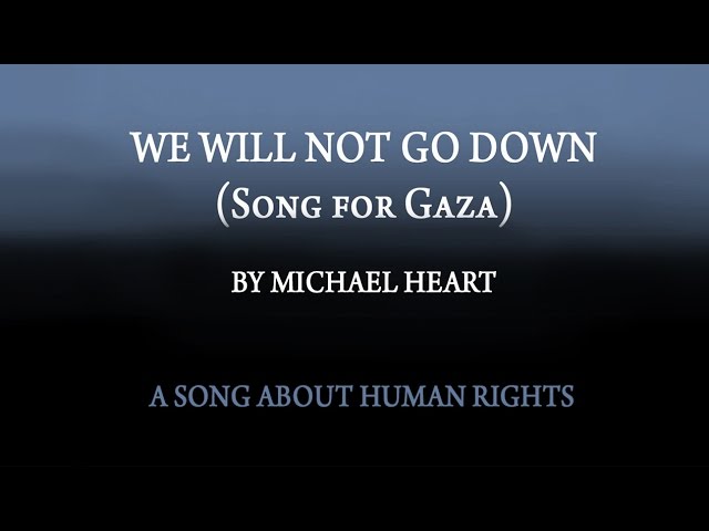 We Will Not Go Down (Song for Gaza Palestine) -  Michael Heart - OFFICIAL VIDEO class=