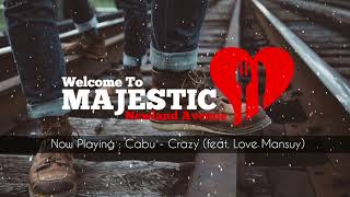 Majestic Takeaway Music Visual #2 Cabu - Crazy (feat. Love Mansuy)