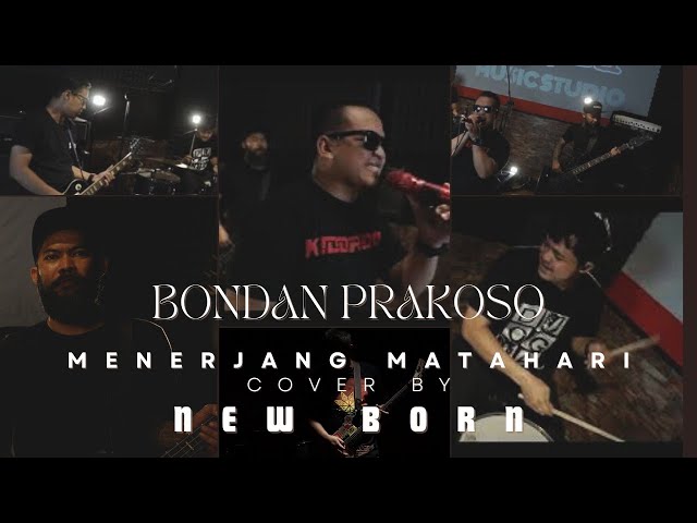 Bondan Prakoso -  Menerjang Matahari ( Cover By New Born ) II Studio Session @levelmusicid class=