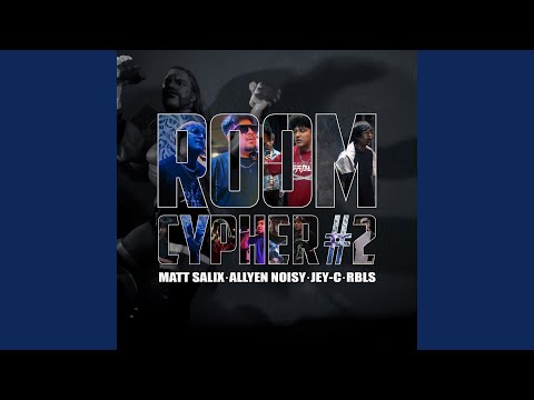 Room Cypher 2 Feat Jey C Matt Salix Allyen Noisy