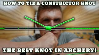 HOW TO TIE THE BEST KNOT IN ARCHERY 'The Constrictor Knot' | Bowmar Archery |