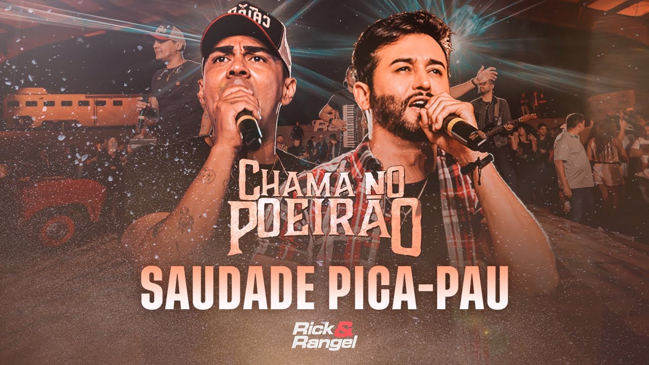 Rick e Rangel - Saudade Pica-Pau (Chama no Poeirão)