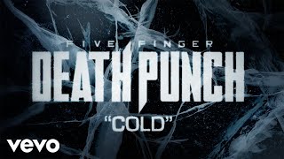 Five Finger Death Punch - Cold (Official Lyric Video)