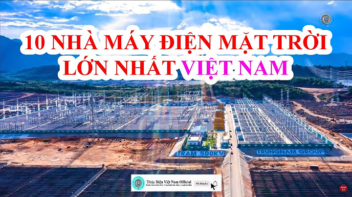 Việt nam có bao nhiêu nhà máy điện mặt trời năm 2024