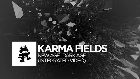 Karma Fields | New Age Dark Age (Integrated Video)