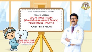 Oral &amp; Maxillofacial Surgery | Mandibular Nerve Block LA Techniques - Part II | Dr. R. Akilan Ft.