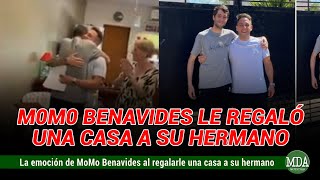 MOMO BENAVIDES le REGALÓ una CASA a su HERMANO