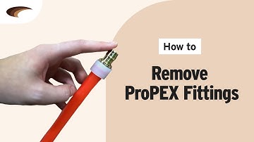 How to Remove ProPEX Fittings