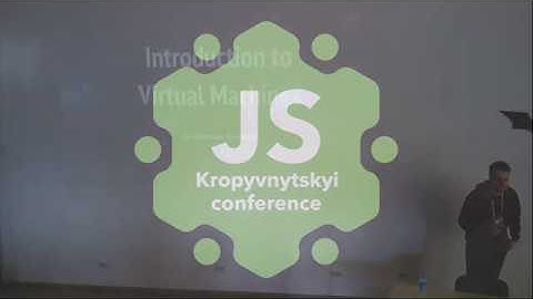 [KropyvnytskyiJS 2018] "Обзор принципов работы виртуальных машин JavaScript" - Alexandr Sirotenko