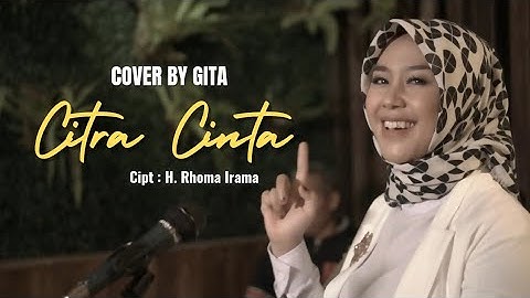 CITRA CINTA - COVER BY GITA