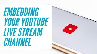 How To Embed Your YouTube Live Stream Channel Into A WordPress Website