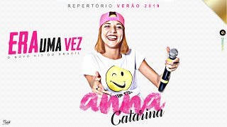 Anna Catarina - Era uma vez ( Repertório Verão 2019  )