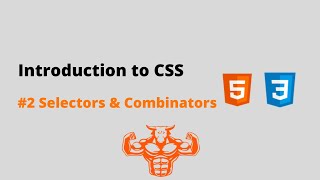 #2 CSS - Selectors and Combinators | Hindi
