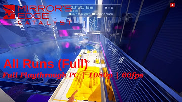 [PC] Mirrors Edge Catalyst All Runs/Time Trials Full Playthrough