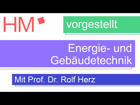 Vorgestellt: Energie- und Gebäudetechnik (mit Prof. Dr. Herz)