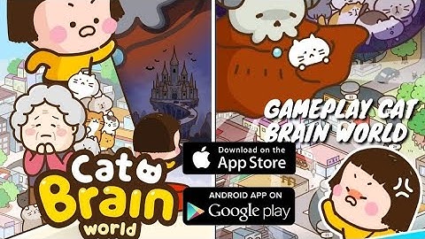 Cat Brain World Gameplay Android iOS