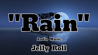 Jelly Roll - Rain (Audio Music) #audiomclibrary