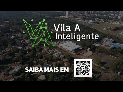 Vila A Inteligente - Um bairro completo para testar e validar tecnologias