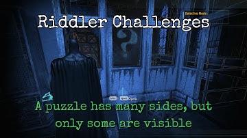 BATMAN ARKHAM ASYLUM - A puzzle has many sides, but only some are visible - Riddles