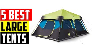 ✅Best Large Tents for Camping Reviews in 2022 | Top 5 Best Camping Tents for Large Families in 2022