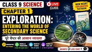 Class 9 Science Chapter 1 Explanation LIVE | Exploration: Entering the World of Secondary Science