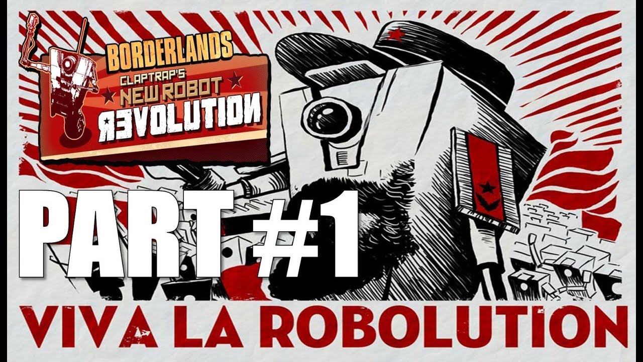 Claptrap's New Robot Revolution Walkthrough Part 1 DLC Hunter Gameplay Commentary HD 1080p 60fps