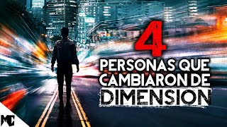 4 Historias de personas que cambiaron de DIMENSION | MundoCreepy