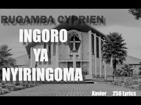 RUGAMBA CYPRIEN   INGORO YA  NYIRINGOMA Official lyrics video