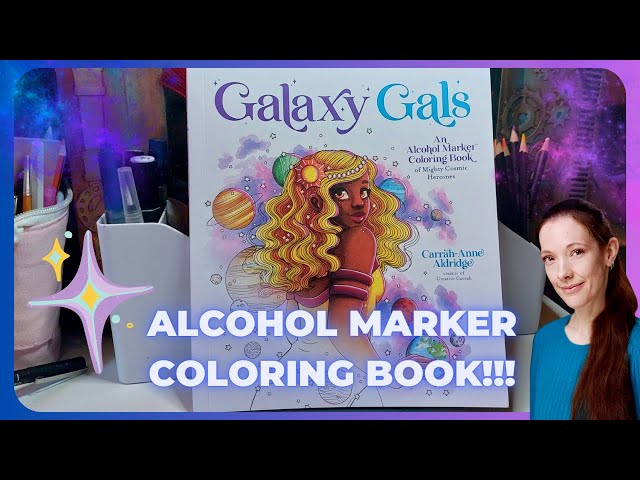 Galaxy Gals Alcohol Marker Coloring Book Flip Through Review (Adult  Coloring) Carrah-Anne Aldridge 