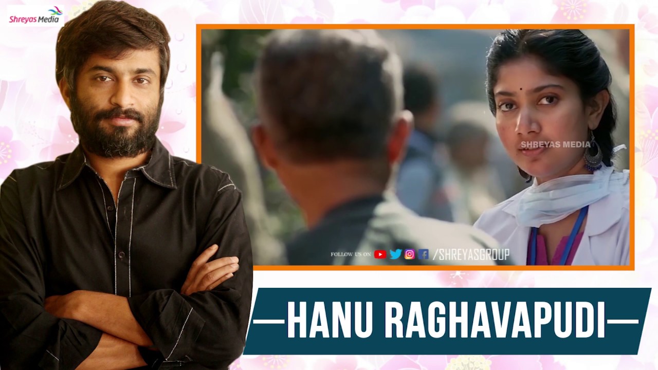 Hanu Raghavedi Director Hanu Ragavapudi Superb AV - YouTube