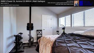 3889 S Fraser St. Aurora CO 80014 | Matt Gallegos