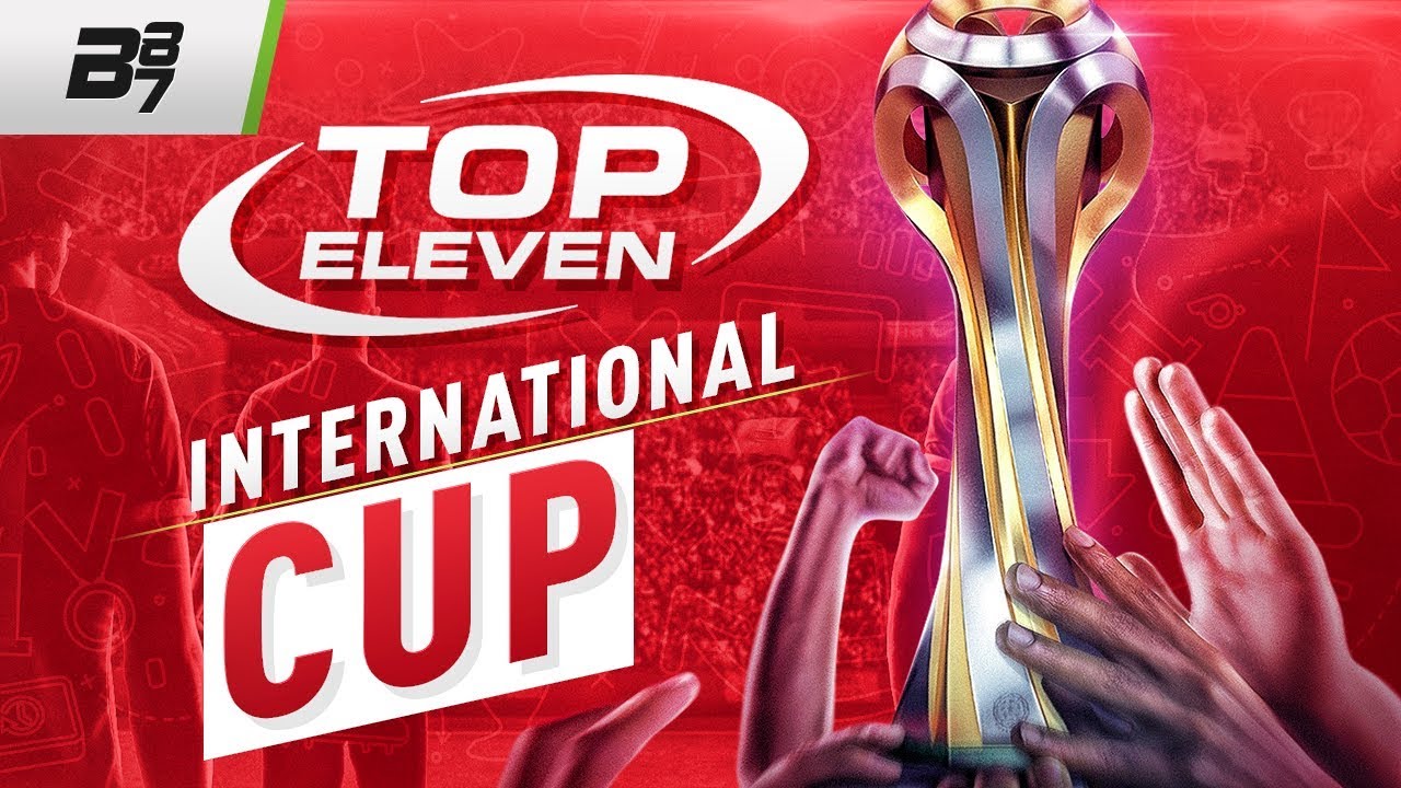 INTERNATIONAL CUP! TOP ELEVEN YouTube