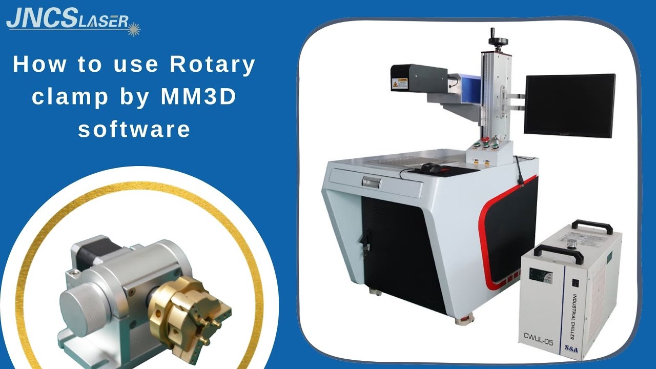 how to use rotary clamp by MM3D software? 3D Dynamic focusing laser