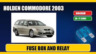 Fuse box location and diagram: holden commodore 2003 - Schema fusibili