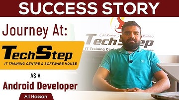 Journey At TechStep as a Android Developer  | Success Story | Inspirational Story | TechStep Sahiwal