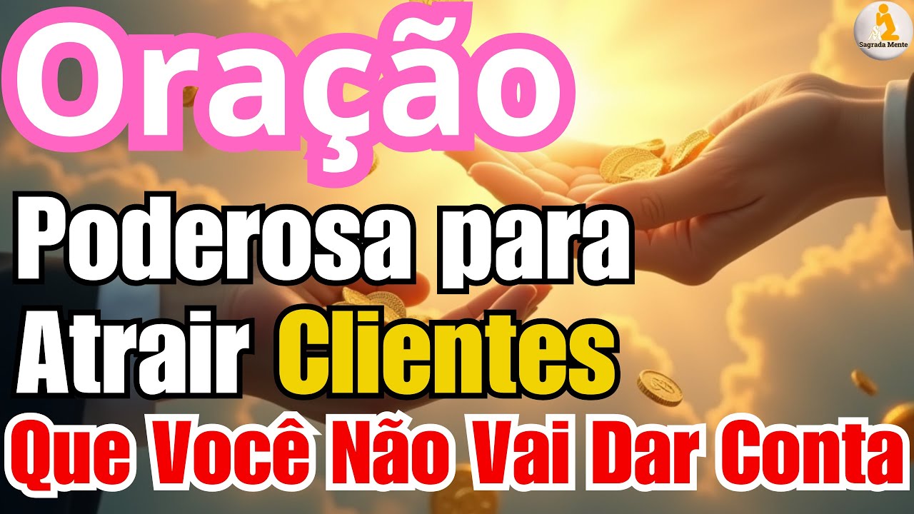 Oração Poderosa para Atrair Clientes e Aumentar suas Vendas ...