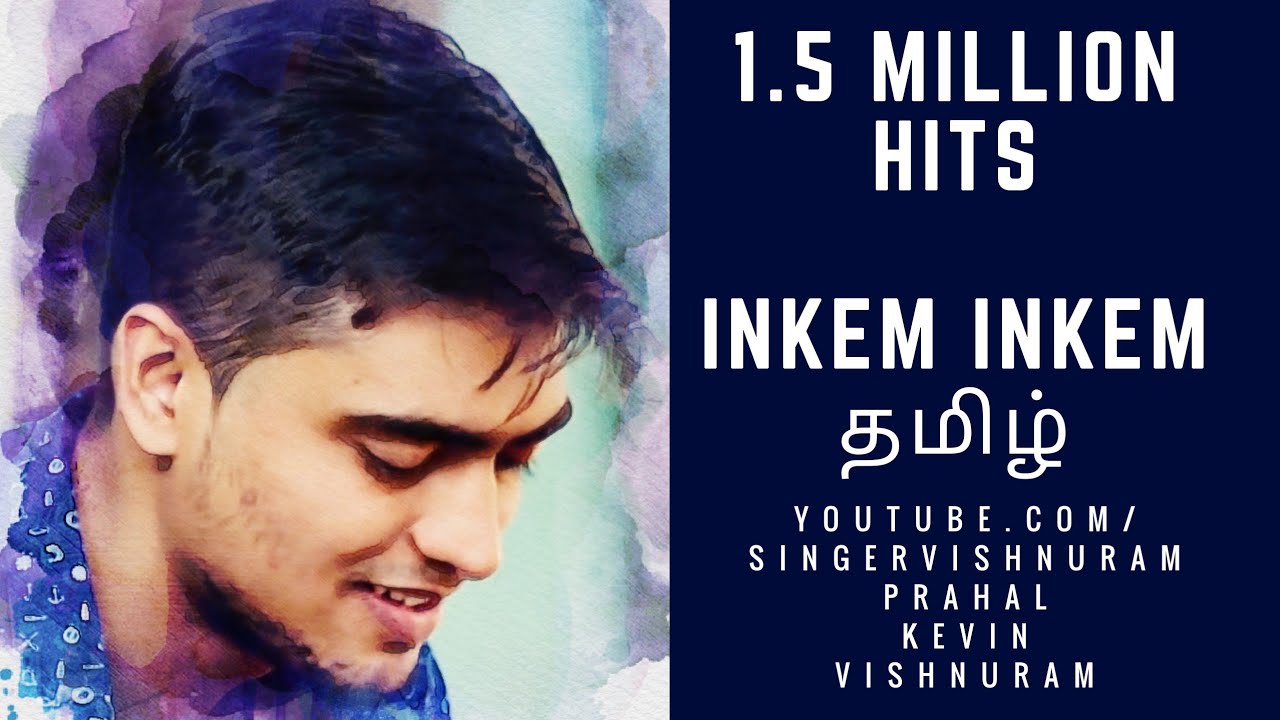 Inkem Inkem Inkem Kaavaale Tamil Version Cover  VishnuRam  Prahal  Kevin