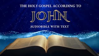 Holy Gospel of John - Complete Reading (with On-Screen Text) Holy Gospel of John - Complete Reading (with On-Screen Text)