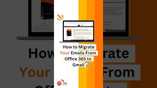 How to Migrate Your Emails From Office 365 to Gmail? #emailmigration #office365 #shorts