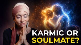 3 Signs You Are in a Karmic Relationship (And How to Attract Your Soulmate)