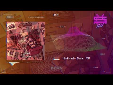在 YouTube 上观看 LukHash - Dream Off