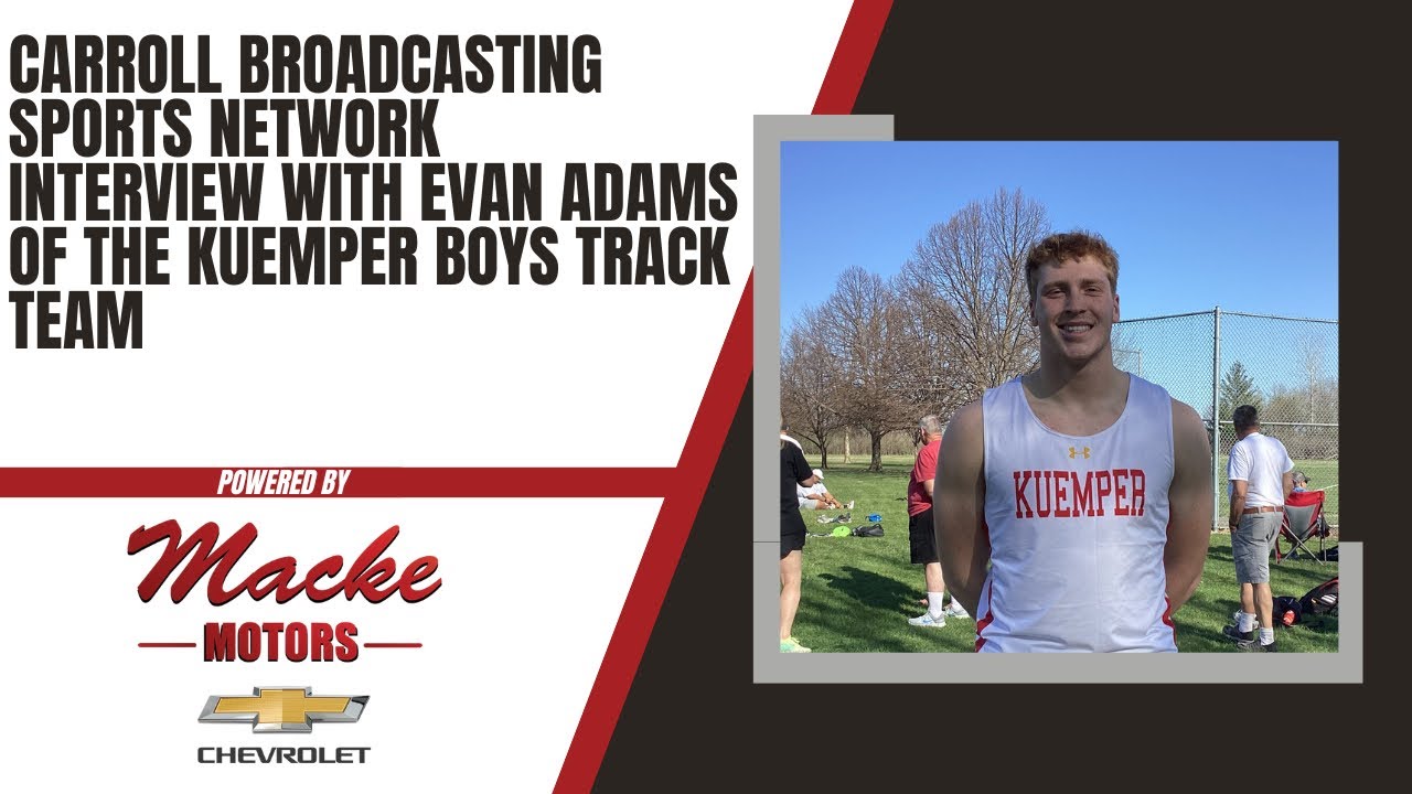 Carroll Broadcasting Sports Network interview with Evan Adams of the Kuemper boys track team